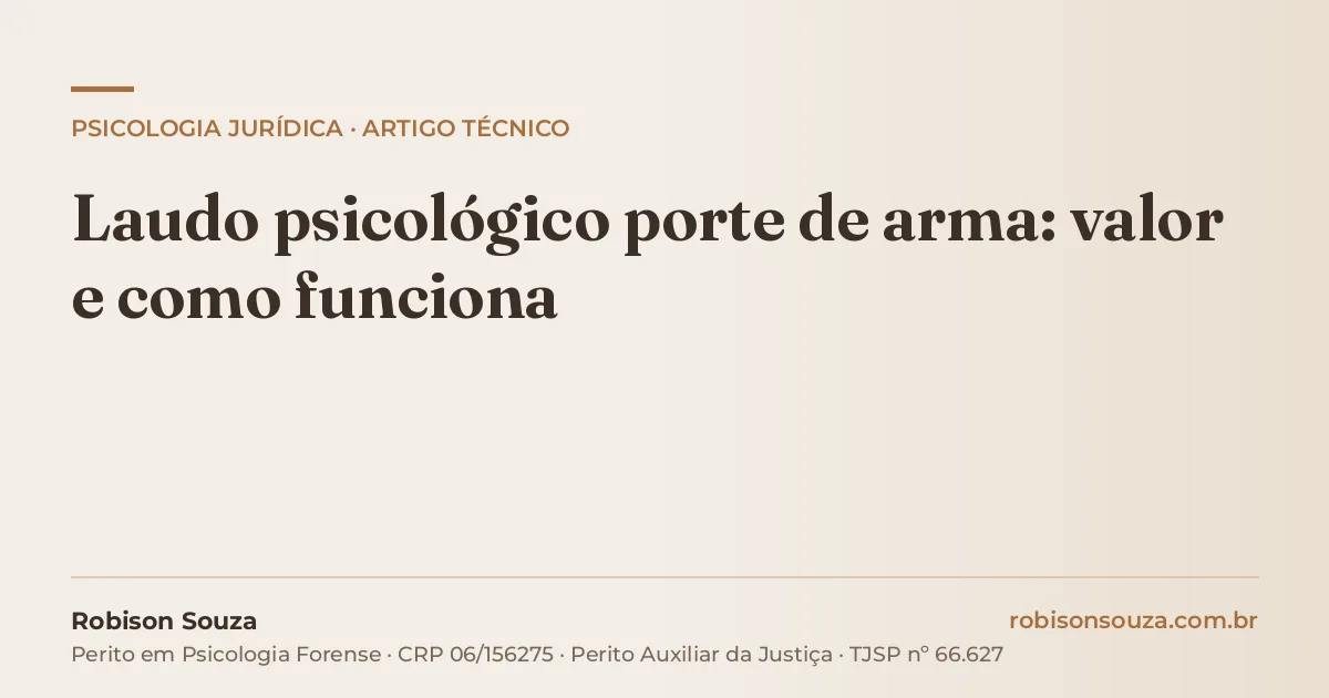 Laudo psicológico porte de arma: valor e como funciona