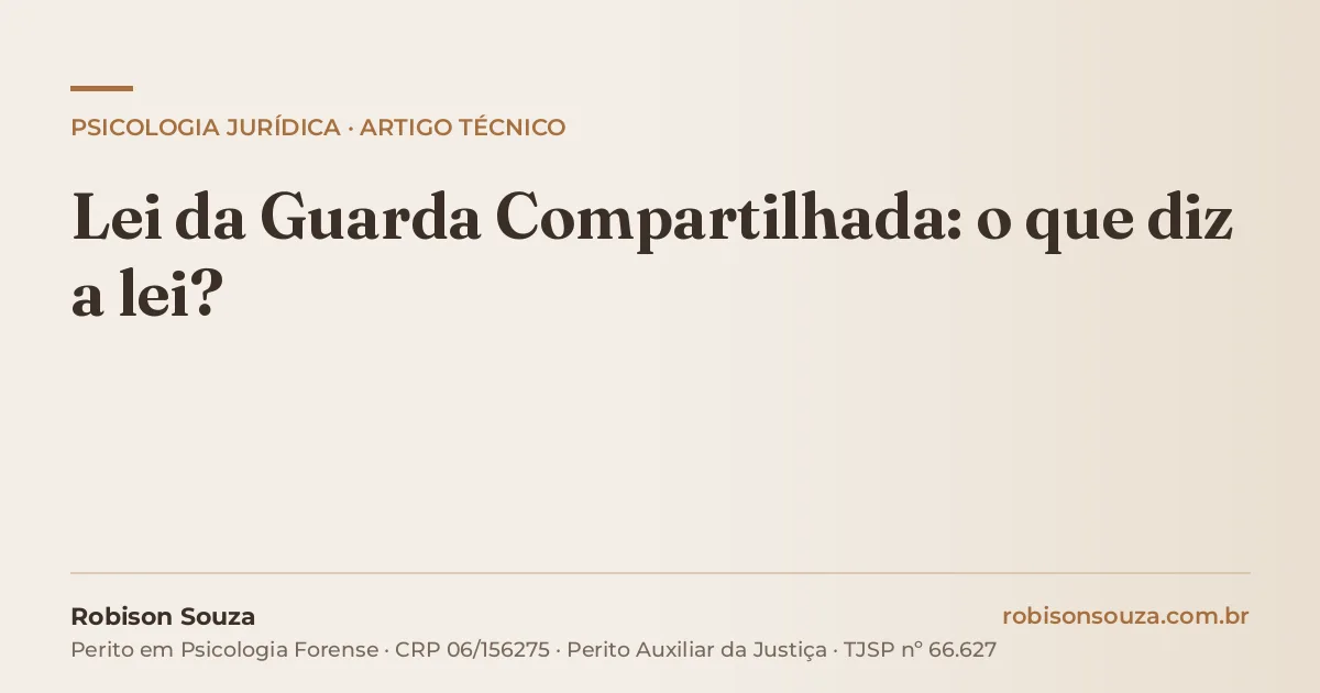 Lei da Guarda Compartilhada: o que diz a lei?