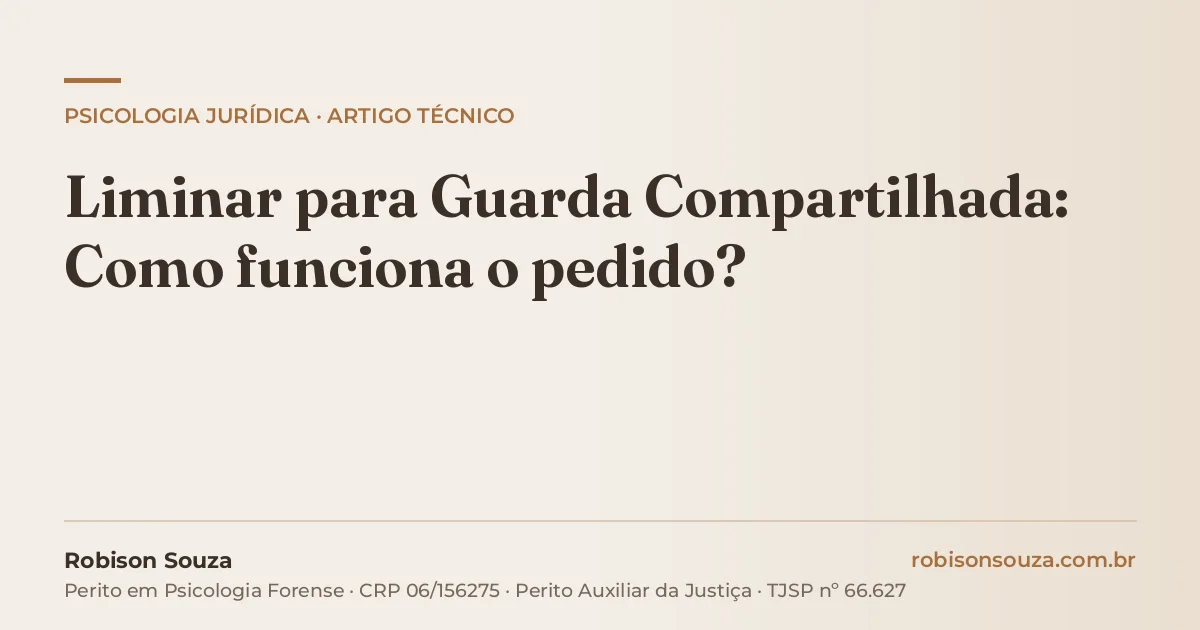 Liminar para Guarda Compartilhada: Como funciona o pedido?