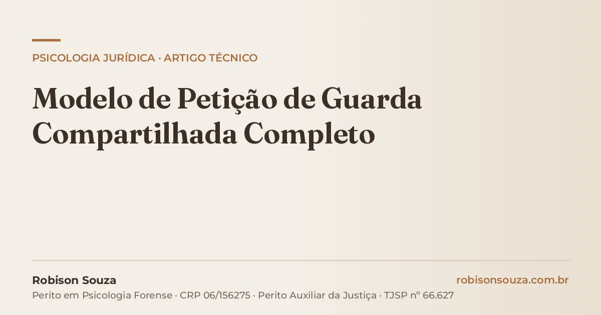 Modelo de Petição de Guarda Compartilhada Completo