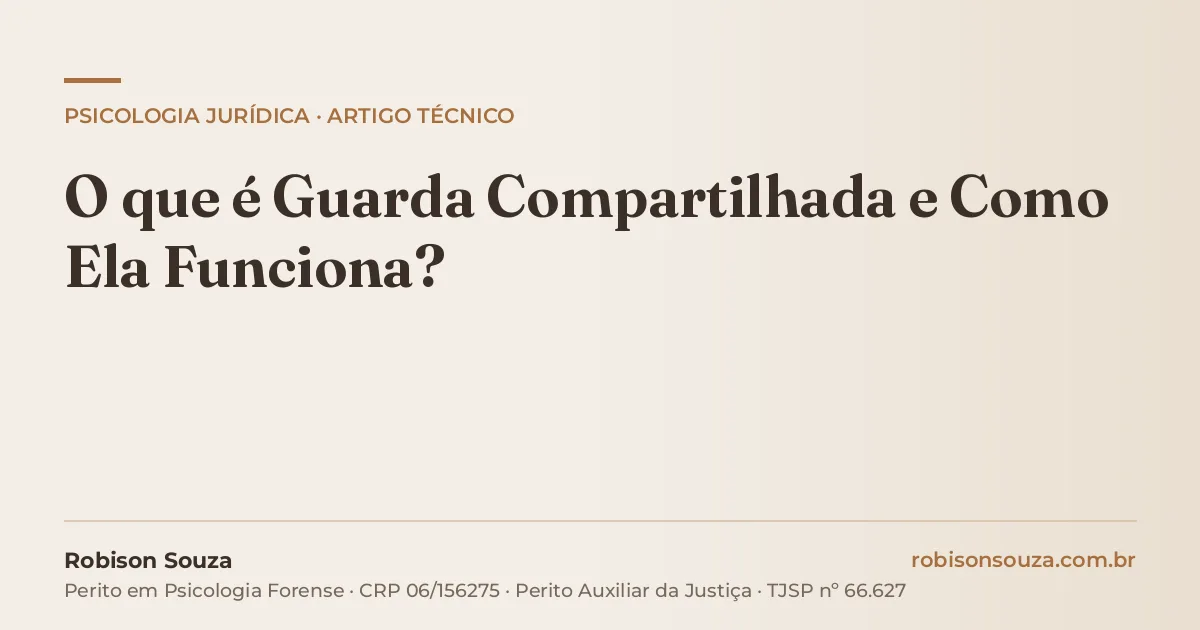 O que é Guarda Compartilhada e Como Ela Funciona?