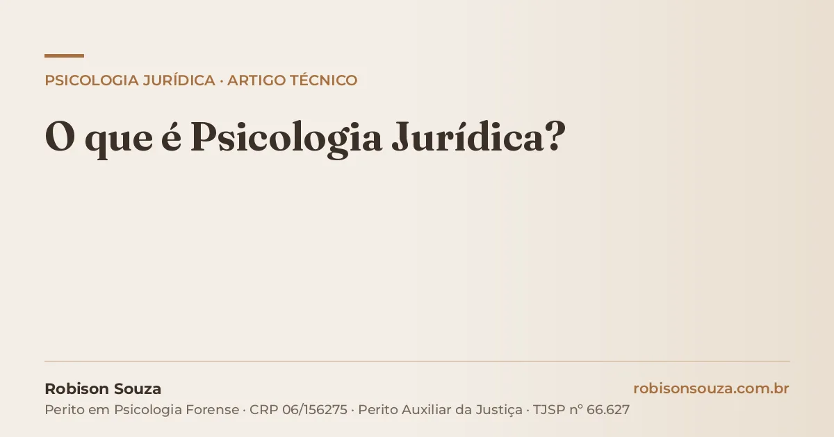 O que é Psicologia Jurídica?