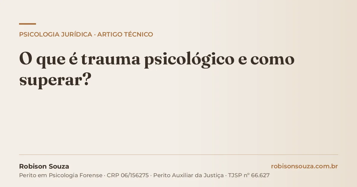 O que é trauma psicológico e como superar?