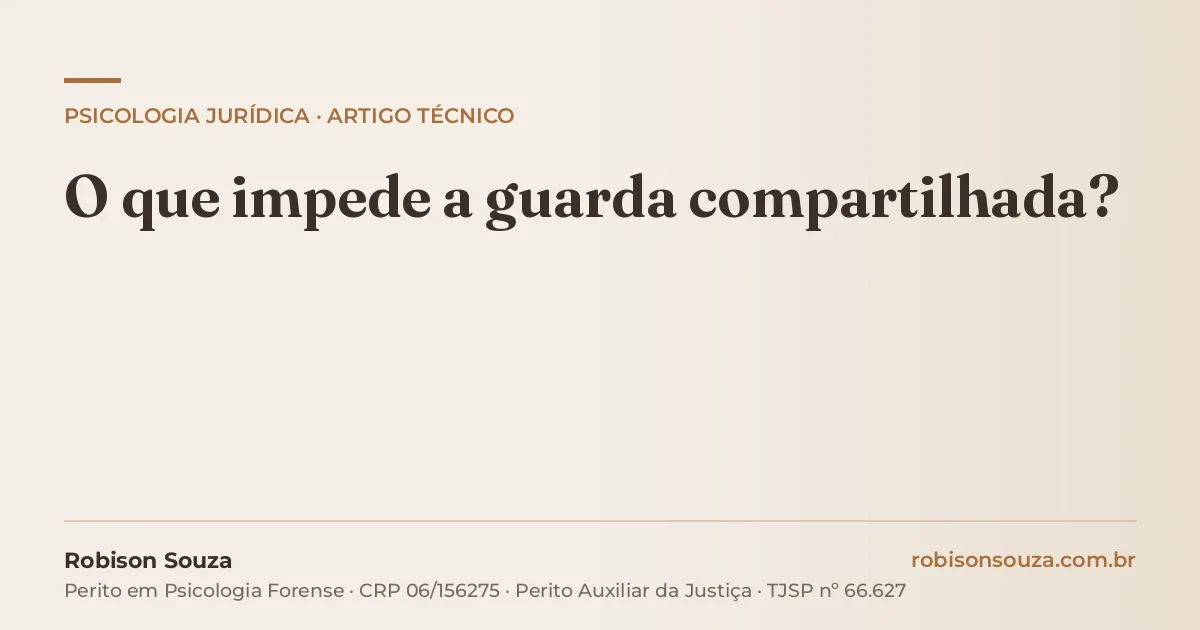 O que impede a guarda compartilhada?