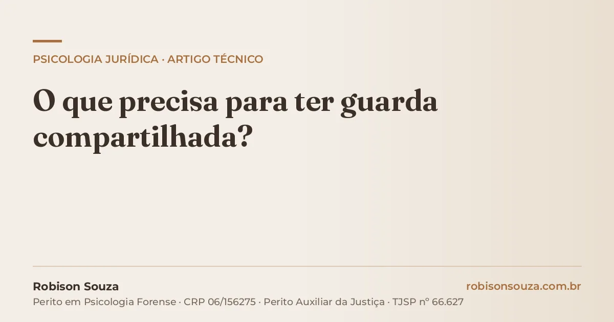 O que precisa para ter guarda compartilhada?