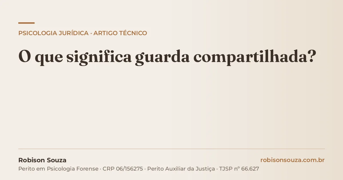 O que significa guarda compartilhada?