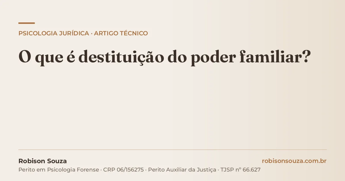 O que é destituição do poder familiar?