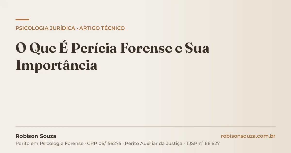 O Que É Perícia Forense e Sua Importância