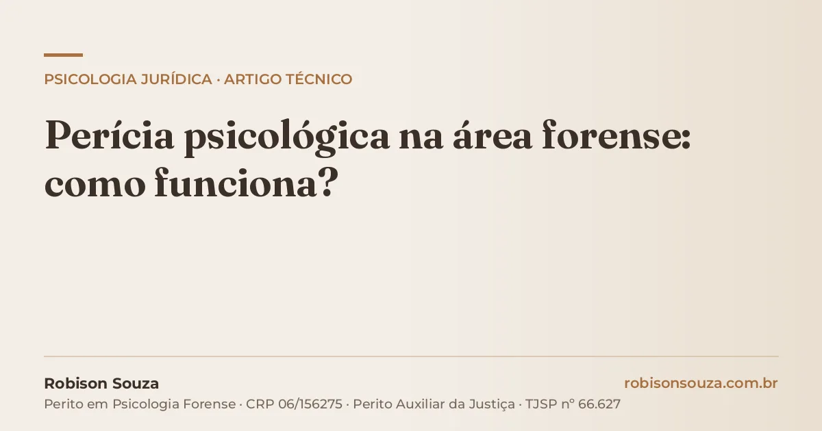 Perícia psicológica na área forense: como funciona?