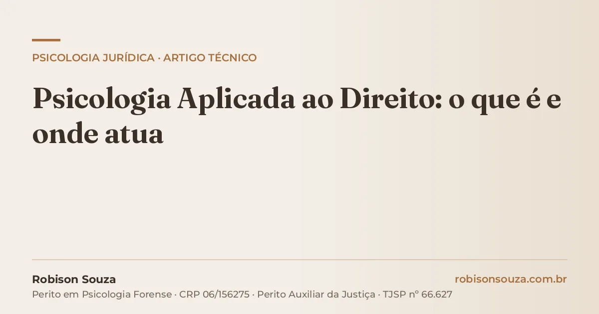 Psicologia Aplicada ao Direito: o que é e onde atua