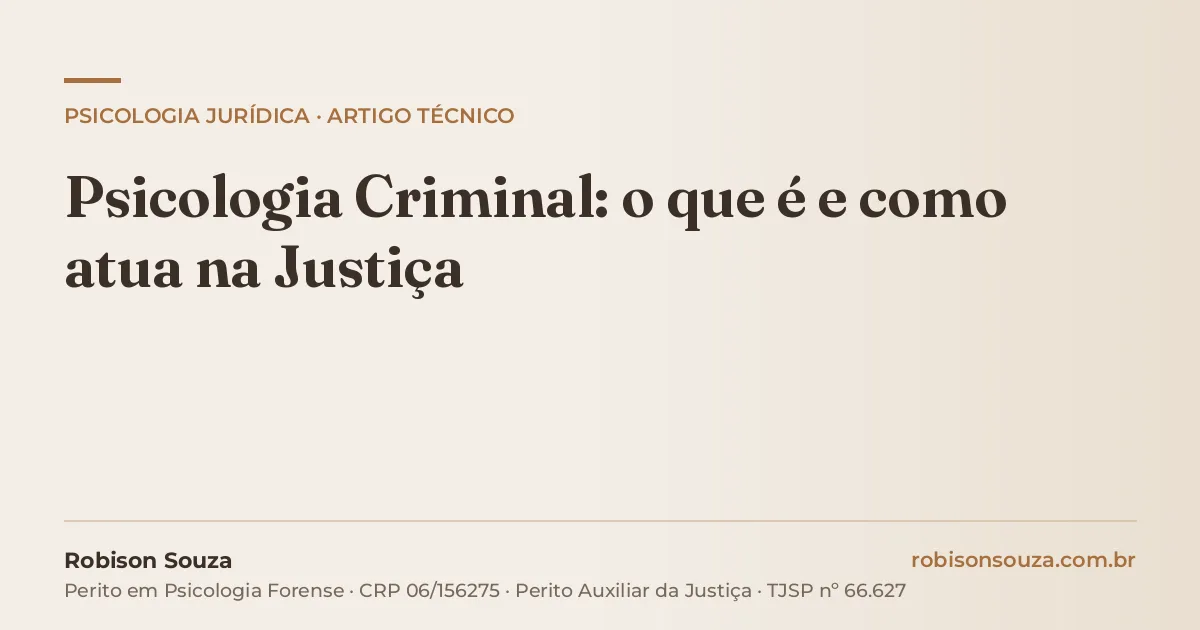 Psicologia Criminal: o que é e como atua na Justiça