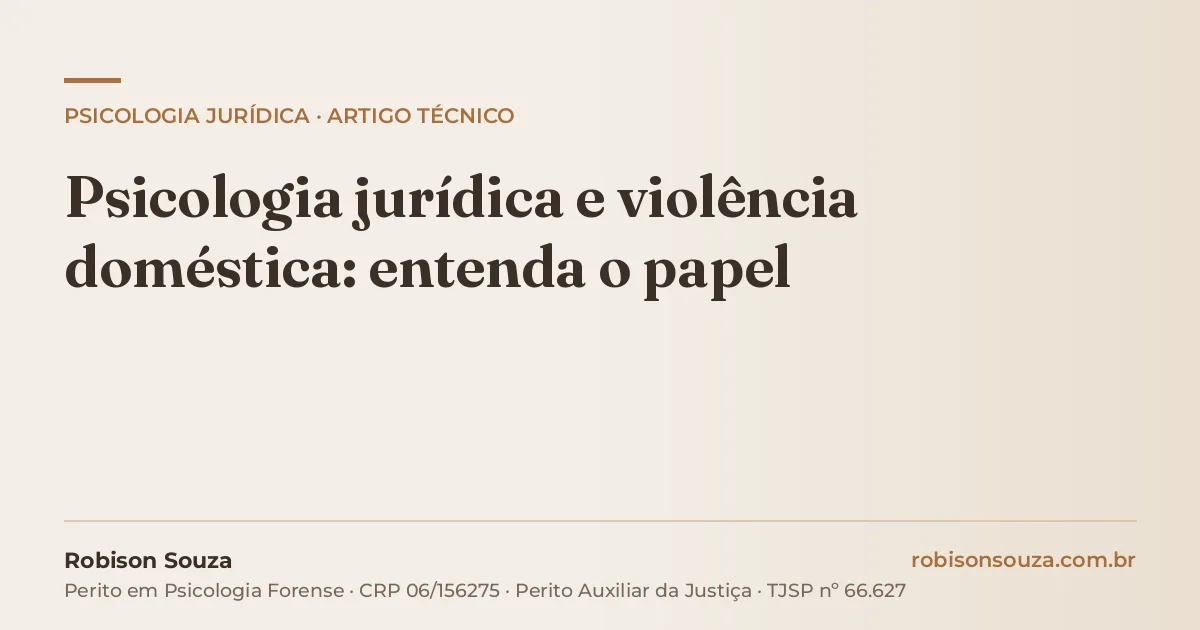 Psicologia jurídica e violência doméstica: entenda o papel