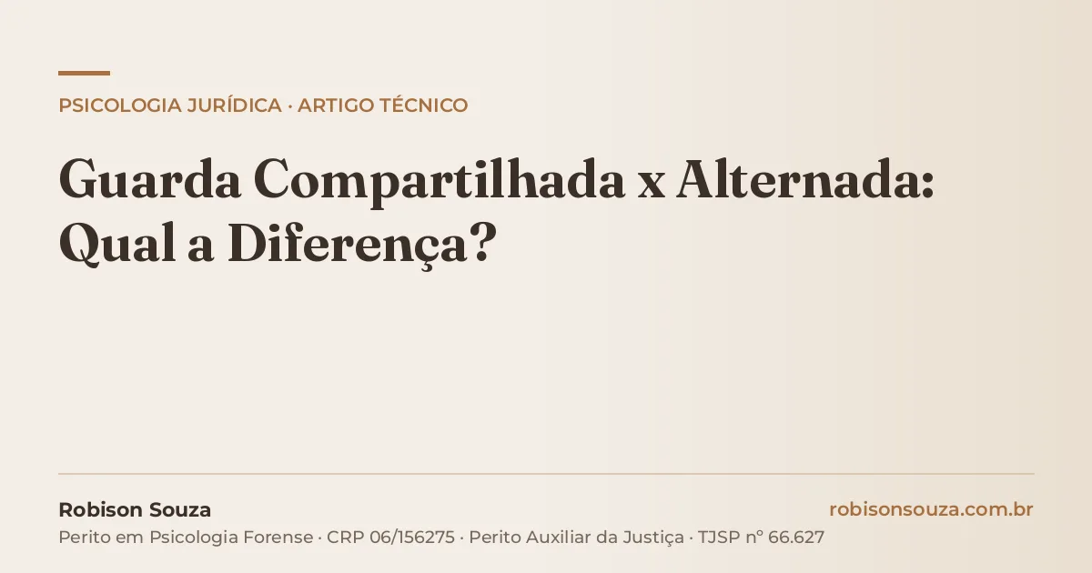 Guarda Compartilhada x Alternada: Qual a Diferença?