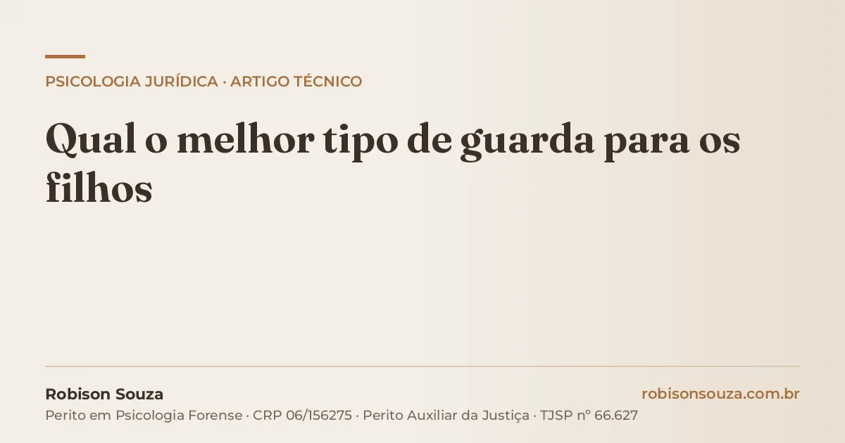Qual o melhor tipo de guarda para os filhos