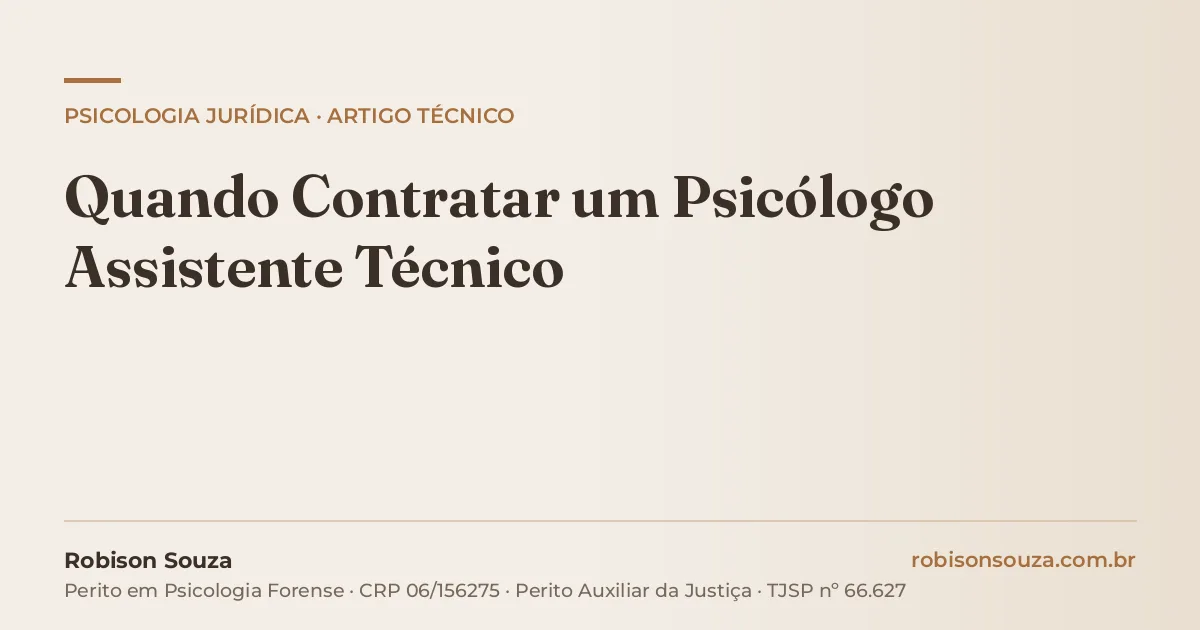 Quando Contratar um Psicólogo Assistente Técnico