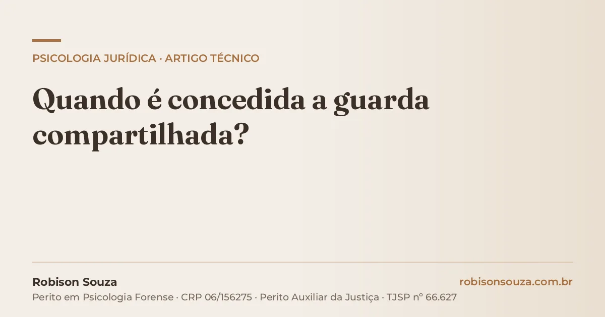 Quando é concedida a guarda compartilhada?