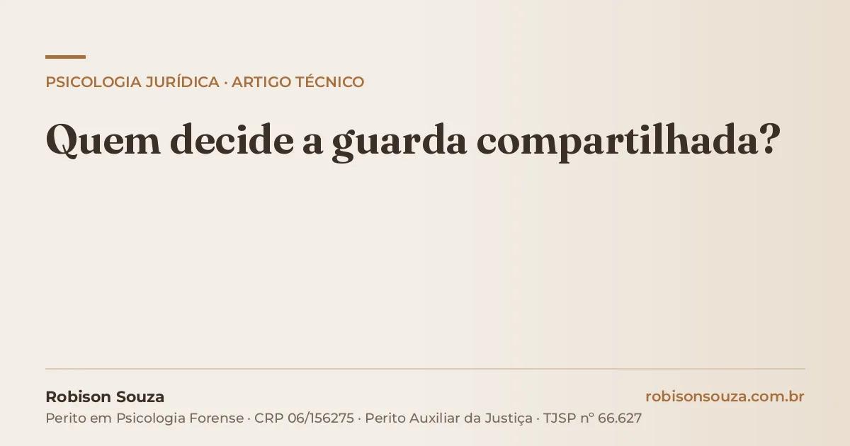 Quem decide a guarda compartilhada?
