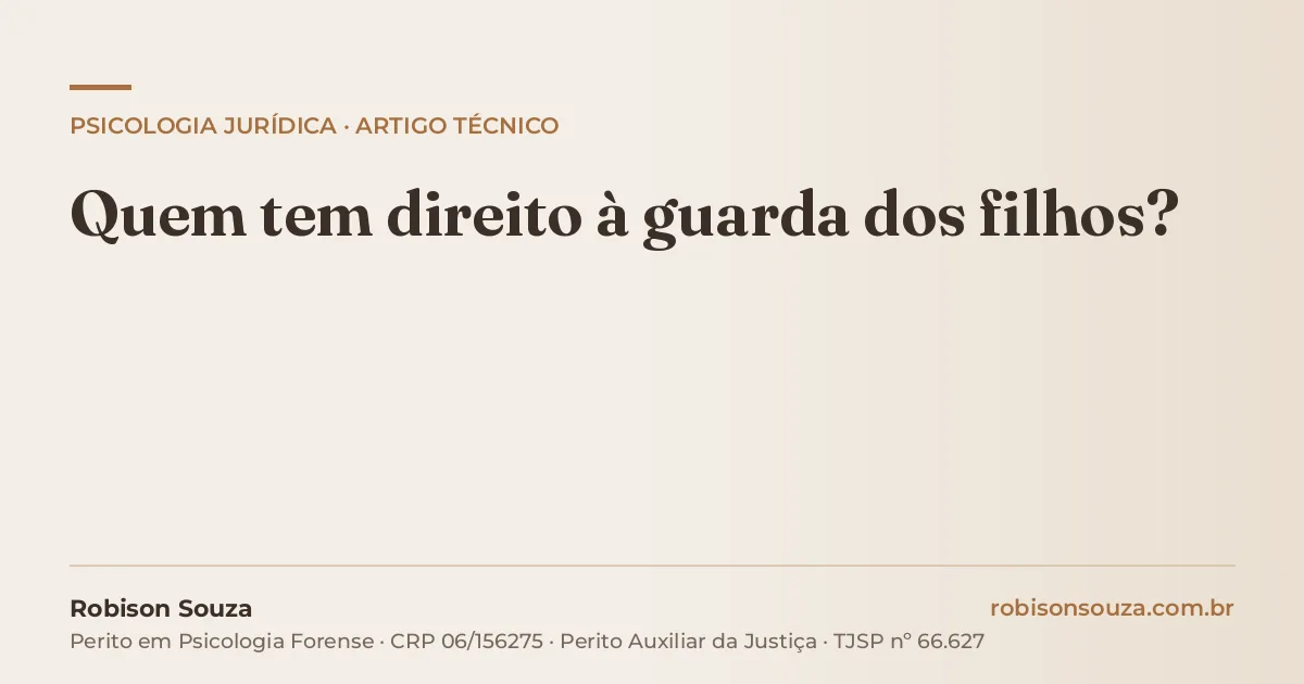 Quem tem direito à guarda dos filhos?