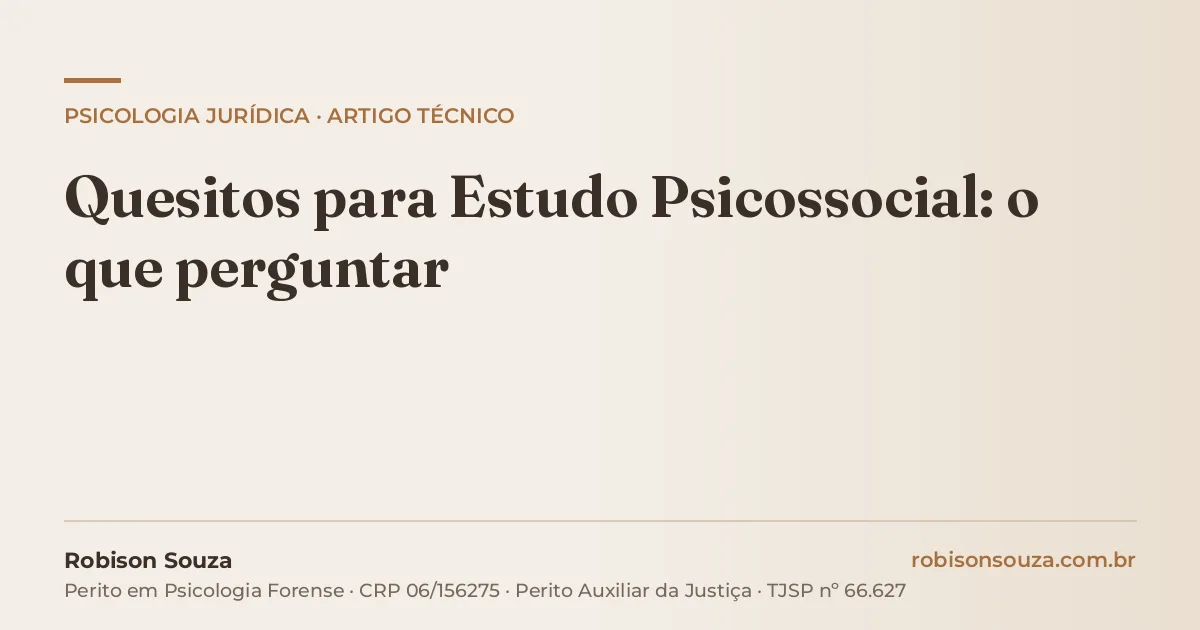 Quesitos para Estudo Psicossocial: o que perguntar