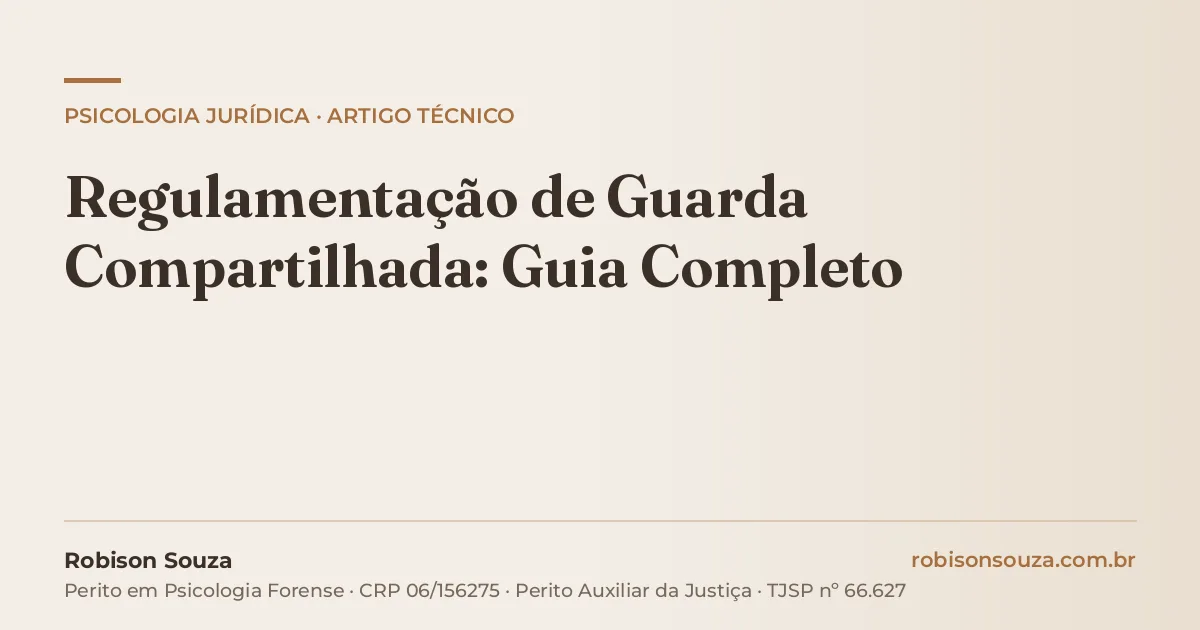 Regulamentação de Guarda Compartilhada: Guia Completo