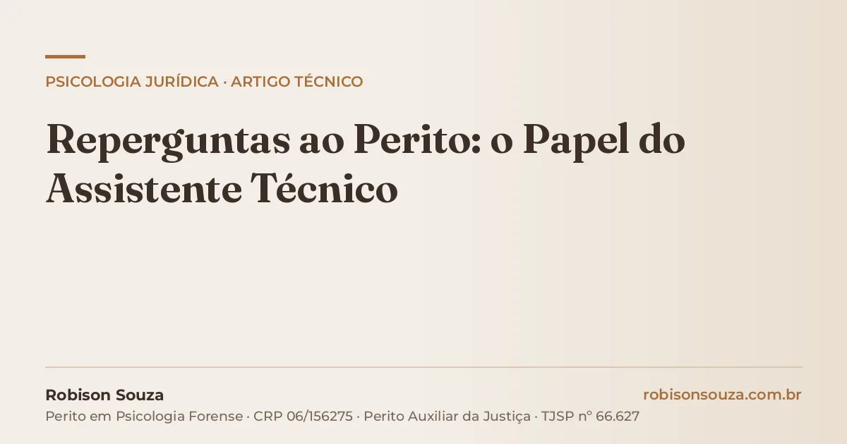 Reperguntas ao Perito: o Papel do Assistente Técnico