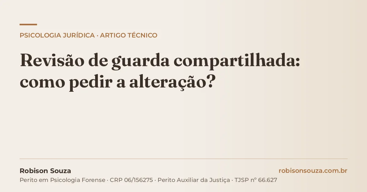 Revisão de guarda compartilhada: como pedir a alteração?