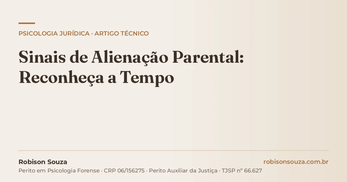 Sinais de Alienação Parental: Reconheça a Tempo