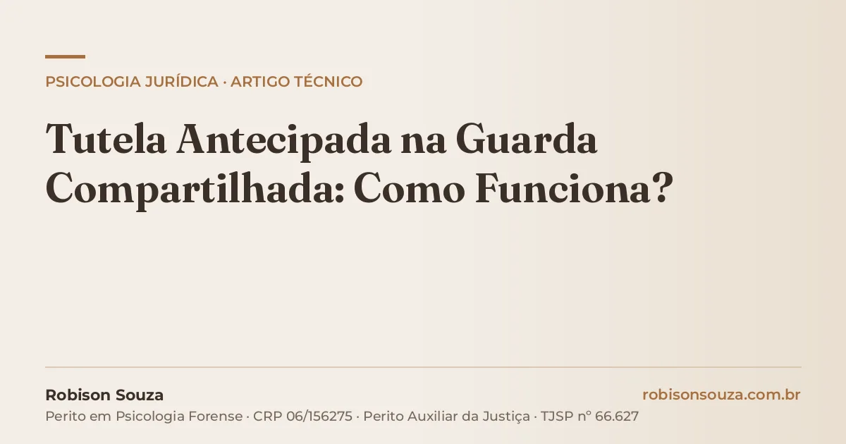 Tutela Antecipada na Guarda Compartilhada: Como Funciona?